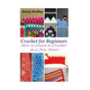 Crochet for Beginners: How to Learn to Crochet in a Few Hours - Paperback
