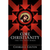 Core Christianity - Paperback