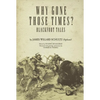 Why Gone Those Times?: Blackfoot Tales Volume 127 - Paperback