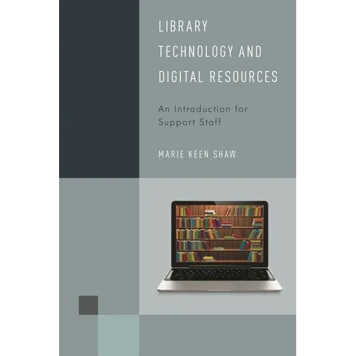Library Technology and Digital Resources: An Introduction for Support Staff - Paperback