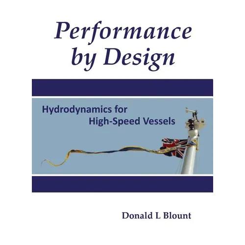 Performance by Design: Hydrodynamics for High-Speed Vessels - Hardcover