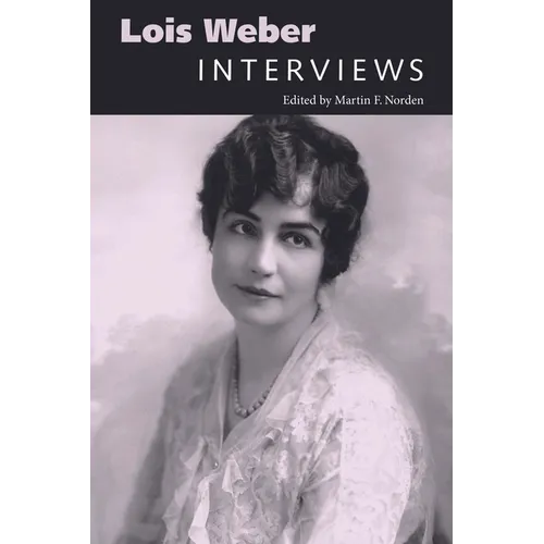 Lois Weber: Interviews - Paperback