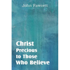 Christ, Precious to Those Who Believe - Paperback