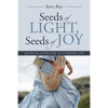 Seeds of Light, Seeds of Joy: Growing with God in Everyday Life - Paperback