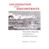 Colonization and Its Discontents: Emancipation, Emigration, and Antislavery in Antebellum Pennsylvania - Paperback
