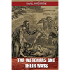 The Watchers and Their Ways - Paperback