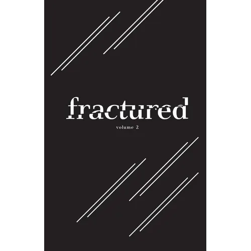 Fractured Lit Anthology Volume 2 - Paperback