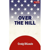 Over the Hill: a novel of the Pacific War - Paperback