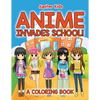 Anime Invades School! (A Coloring Book) - Paperback