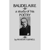 Baudelaire: A Study of His Poetry - Paperback