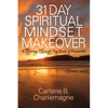 31 Day Spiritual Mindset Makeover: A Journey Through the Book of Proverbs - Paperback
