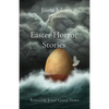 Easter Horror Stories: Rescuing Jesus' Good News - Paperback