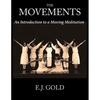 The Movements: An Introduction to a Moving Meditation - Paperback