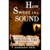 How Sweet the Sound - Paperback
