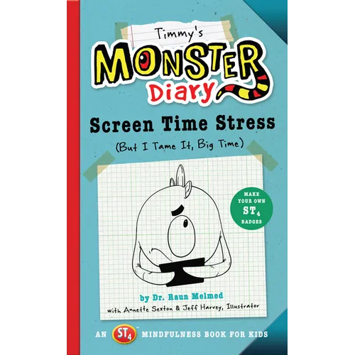 Timmy's Monster Diary: Screen Time Stress (But I Tame It, Big Time) Volume 2 - Paperback