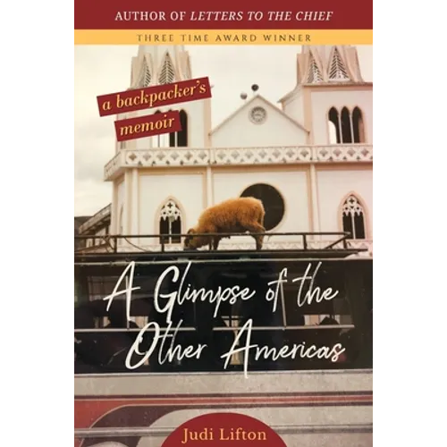 A Glimpse of the Other Americas: A Backpacker's Memoir - Paperback