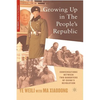 Growing Up in the People's Republic: Conversations Between Two Daughters of China's Revolution - Paperback