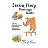 Siena, Italy Townscape Walks: 5 routes: Piazza del Campo, Holy churches, Main portas, Neighborhoods - Paperback