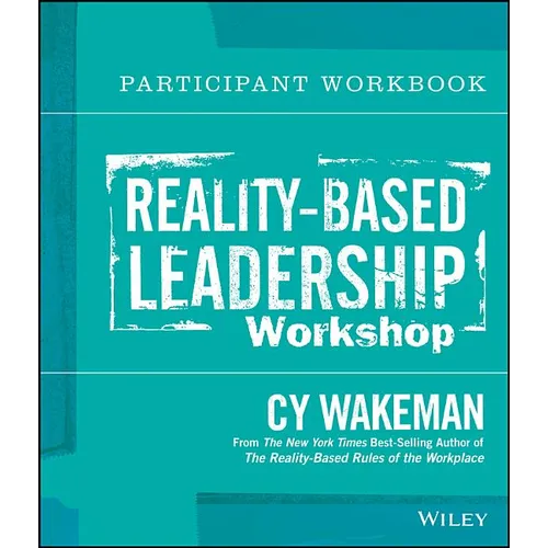 Reality-Based Leadership Participant Workbook - Paperback