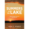 Summers at the Lake: Upper Michigan Moments and Memories - Paperback