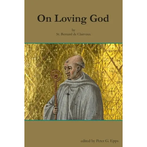 On Loving God by St. Bernard de Clairvaux - Paperback