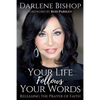 Your Life Follows Your Words: Releasing the Power of Faith - Paperback
