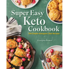 Super Easy Keto Cookbook: 100 Simple Ketogenic Diet Recipes - Paperback