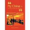 "My China - Living Inside the Dragon" - Paperback