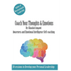 Coach Your Thoughts and Emotions: Awareness and Emotional Intelligence Self Coaching - Paperback