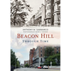 Beacon Hill Through Time - Paperback