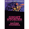 Ghost Stories of British Columbia - Paperback