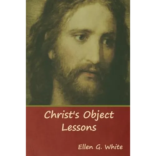 Christ's Object Lessons - Paperback