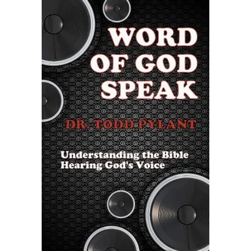 Word of God Speak: Understanding the Bible, Hearing God's Voice: Understanding the Bible, Hearing God's Voice - Paperback