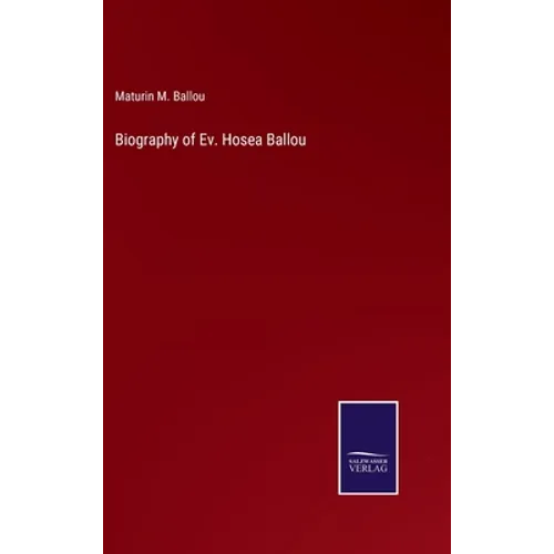 Biography of Ev. Hosea Ballou - Hardcover