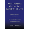 The Treasure Within the Kingdom of God: 366 Daily Readings According to the Gospel of Jesus Christ the Kingdom of God - Paperback