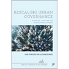 Rescaling Urban Governance: Planning, Localism and Institutional Change - Paperback
