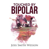 Touched by Bipolar - Paperback