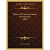 History Of Luzerne County, Pennsylvania (1893) - Paperback