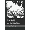 The Fall and the Lift of Love - Paperback