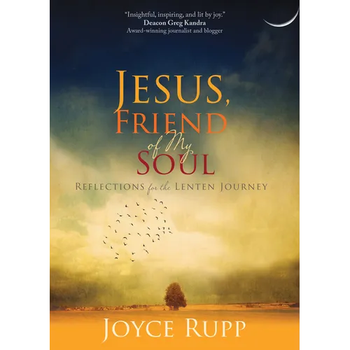 Jesus, Friend of My Soul: Reflections for the Lenten Journey - Paperback