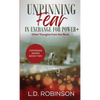 Unpinning Fear in Exchange for Power+: Other Thoughts from the 'Book - Paperback