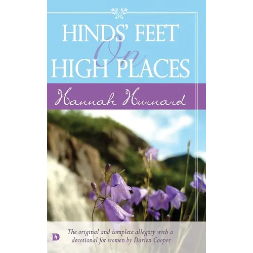 Hinds' Feet on High Places: the Original and Complete Allegory with Devotional - Hardcover