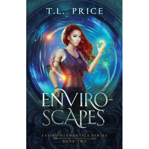 Enviro-Scapes: Exiled Elementals Series (Book Two) - Paperback