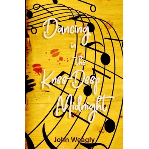 Dancing in the Knee-Deep Midnight: a collection of short stories - Paperback