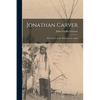 Jonathan Carver [microform]: His Travels in the Northwest in 1766-8 - Paperback