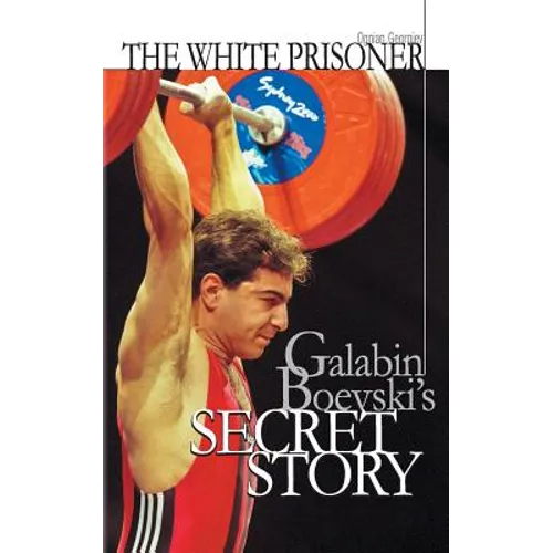 The white prisoner: Galabin Boevski's secret story - Paperback