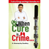 When Cure is Crime... - Paperback