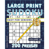 Large Print Easy Sudoku Puzzle Book For Seniors: 200 Sudoku Puzzles For Adults; Volume 16 - Paperback