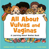 All about Vulvas and Vaginas: A Learning about Bodies Book - Hardcover