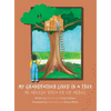 My Grandfather Lived in a Tree: Mi Abuelo Vivia en un Arbol - Hardcover